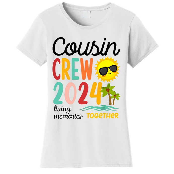 Cousin Crew 2024 Living Memories Together Women's T-Shirt