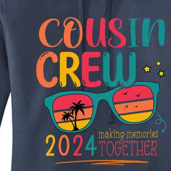 Cousin Crew 2024 Family Reunion Making Memories Matching Women's Pullover Hoodie