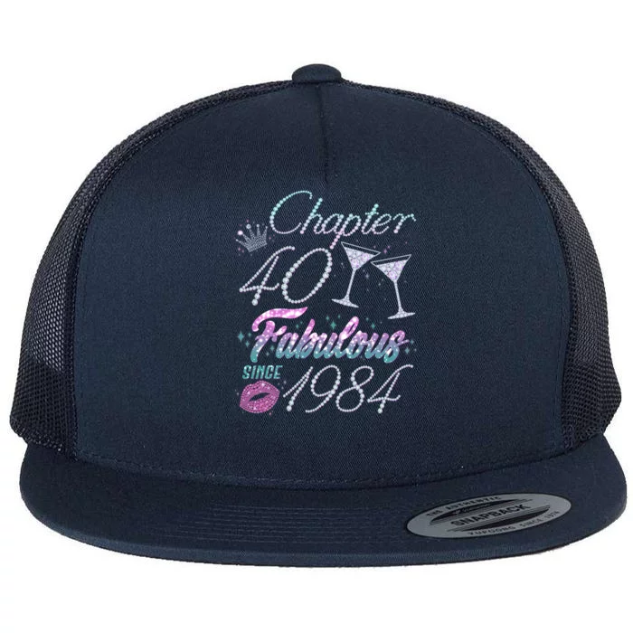 Cute Chapter 40th Birthday Fabulous Since 1984 Flat Bill Trucker Hat