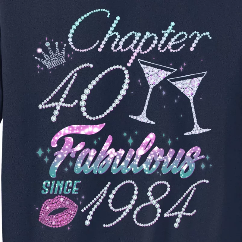 Cute Chapter 40th Birthday Fabulous Since 1984 Tall Sweatshirt