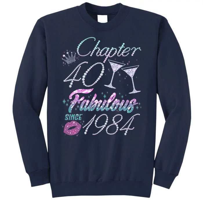 Cute Chapter 40th Birthday Fabulous Since 1984 Tall Sweatshirt