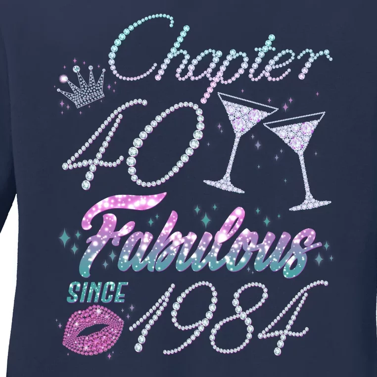 Cute Chapter 40th Birthday Fabulous Since 1984 Ladies Long Sleeve Shirt