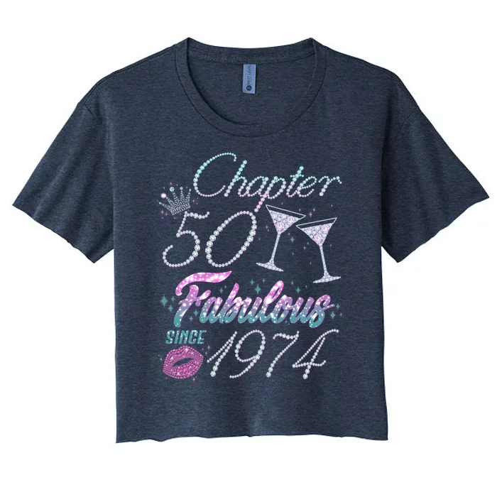 Cute Chapter 50th Birthday Fabulous Since 1974 Women's Crop Top Tee