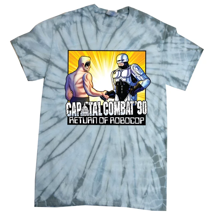 Capital Combat 90 Return Of Robocop Tie-Dye T-Shirt