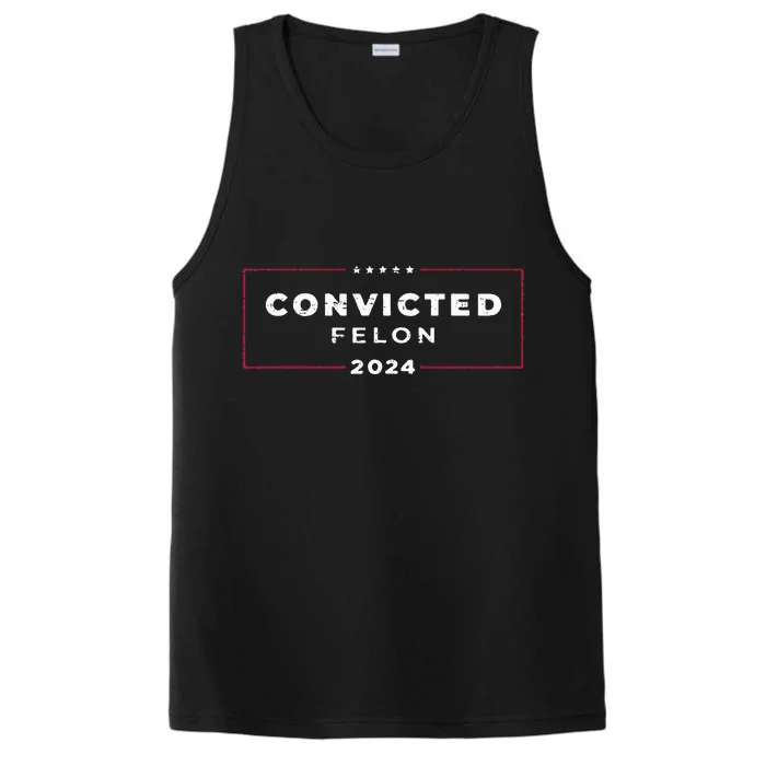 Trump 2024 Convicted Felon Performance Tank