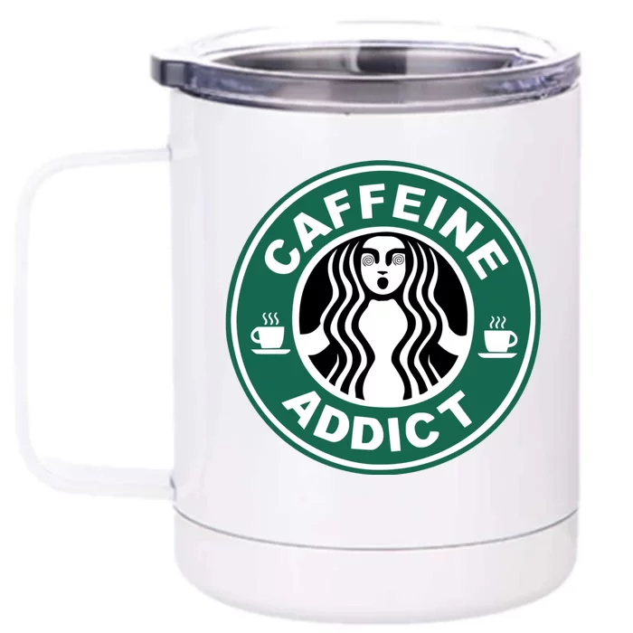 Coffee Caffeine Addict Funny Parody Meme Front & Back 12oz Stainless Steel Tumbler Cup