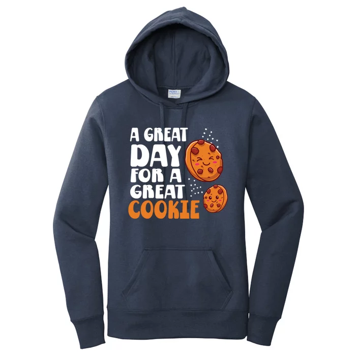 Chocolate Chip A Great Day For A Great Cookie Gift Women's Pullover Hoodie