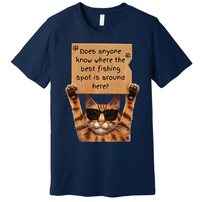 Cool Cat Asking For Fishing Spots Premium Premium T-Shirt