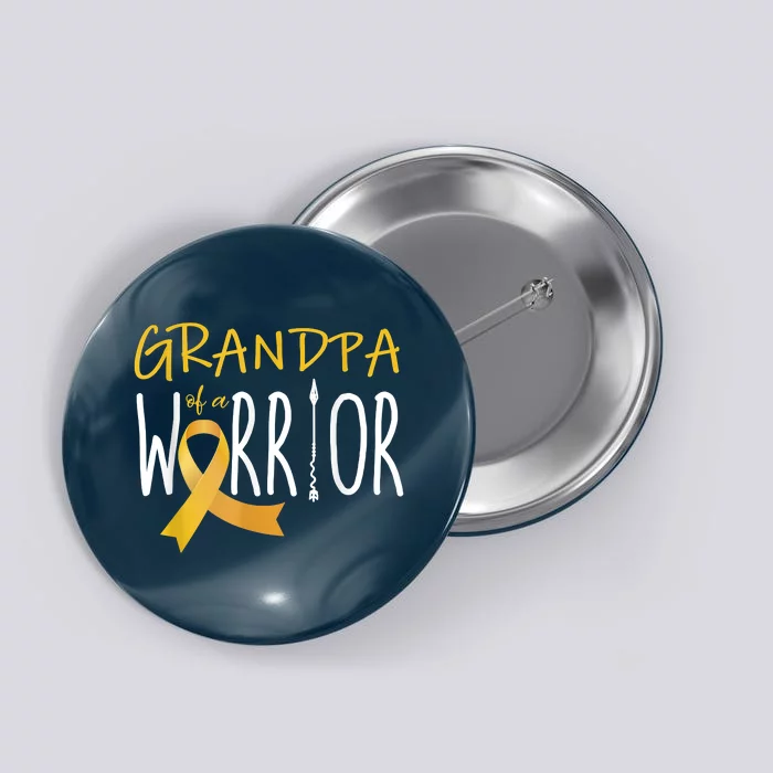 Childhood Cancer Awareness Grandpa Of A Warrior Button