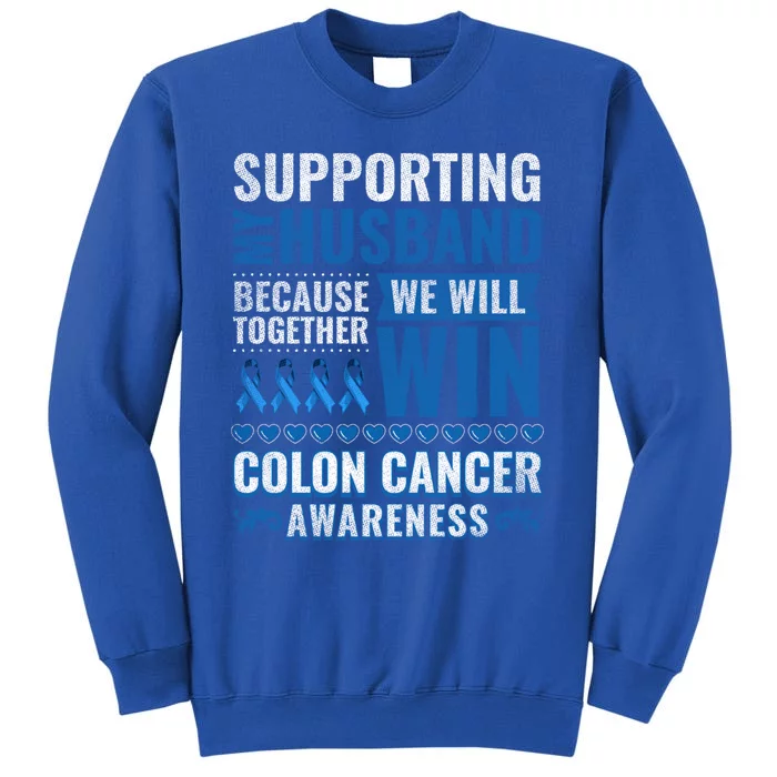 Colon Cancer Awareness Colonoscopy Support Husband Gift Funny Gift Tall Sweatshirt