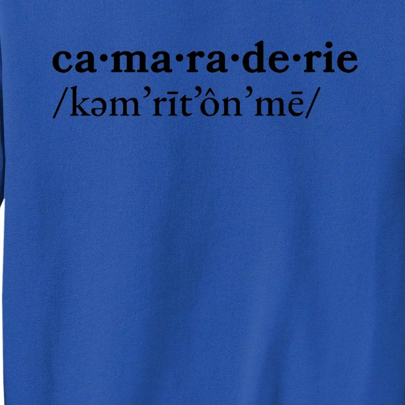 Camaraderie Tall Sweatshirt