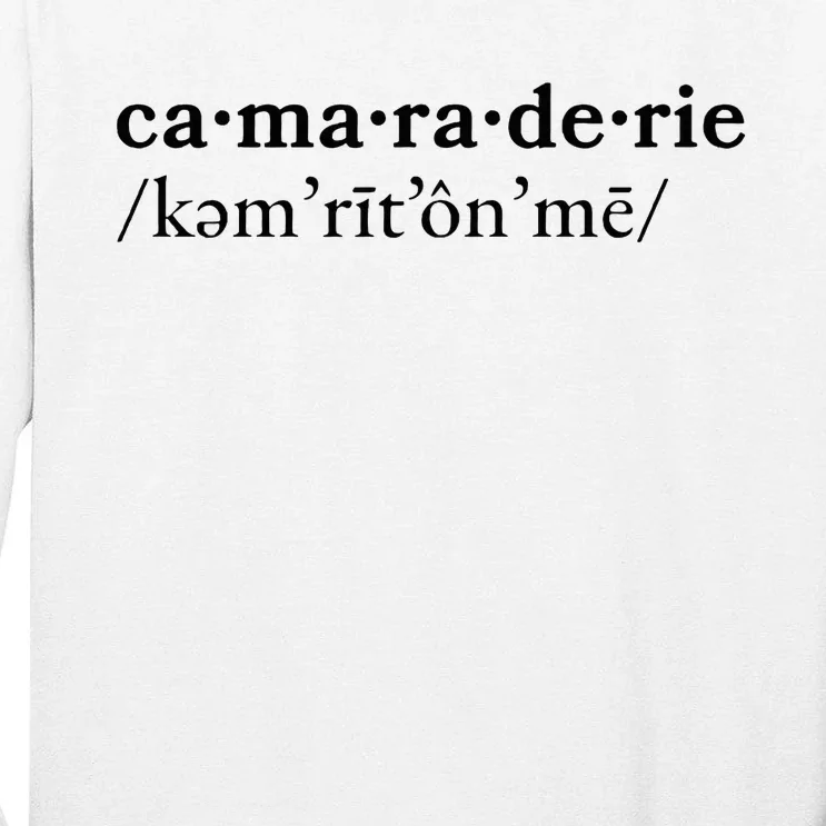 Camaraderie Tall Long Sleeve T-Shirt