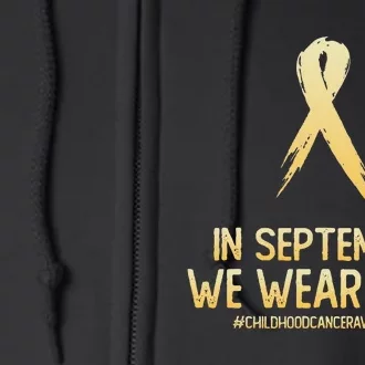 Childhood Cancer Awareness Month In September We Wear Gold Full Zip Hoodie