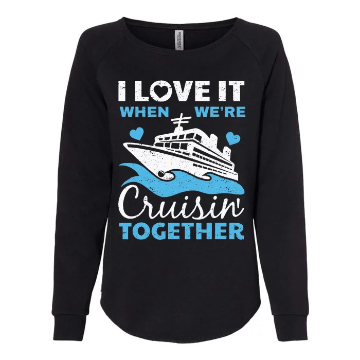 Cool Cruise Art Men Women Cruise Ship Couple Family Vacation Womens California Wash Sweatshirt