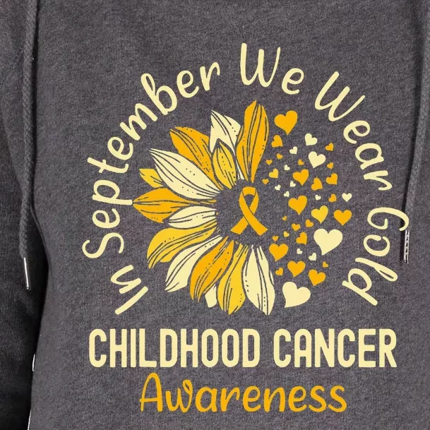 Childhood Cancer Awareness S In September We Wear Gold Womens Funnel Neck Pullover Hood