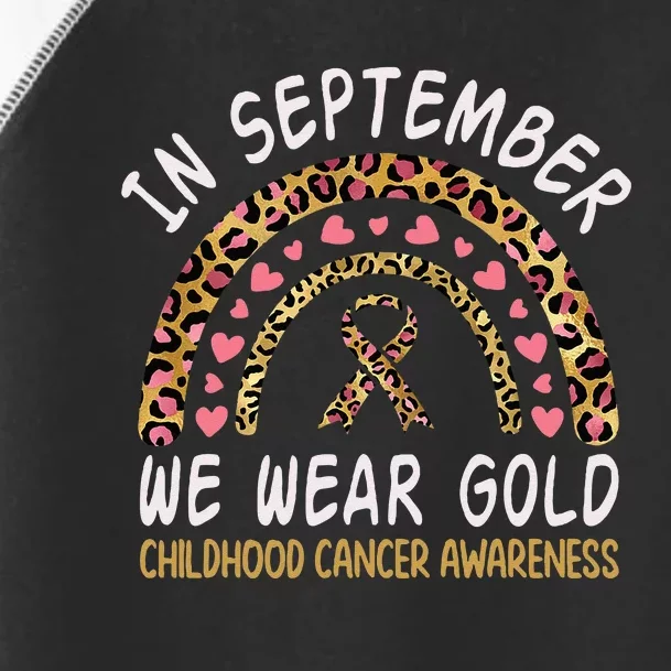 Childhood Cancer Awareness Rainbow In September We Wear Gold Toddler Fine Jersey T-Shirt