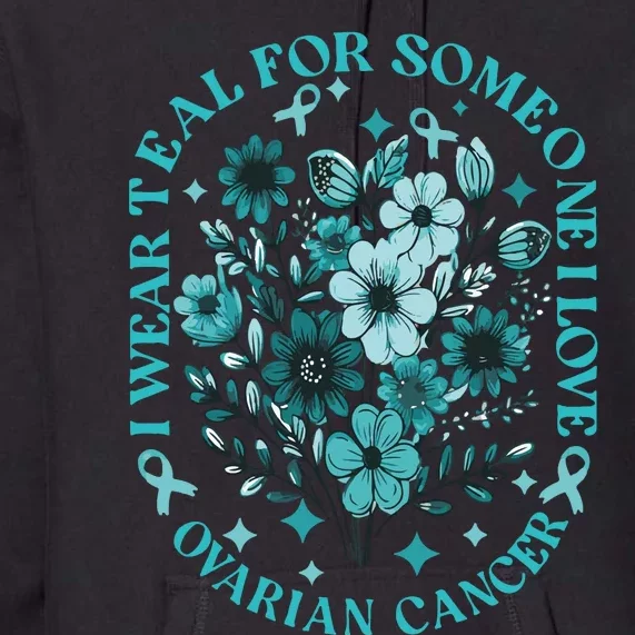 Cervical Cancer Awareness Wildflower I Wear Teal For Cervical Cancer Premium Hoodie