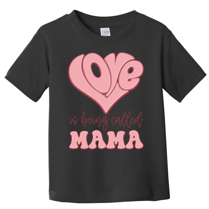 Called_Mama Toddler T-Shirt