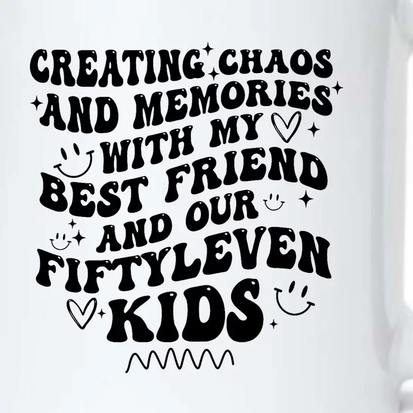 Creating Chaos And Memories With My Best Friend Black Color Changing Mug