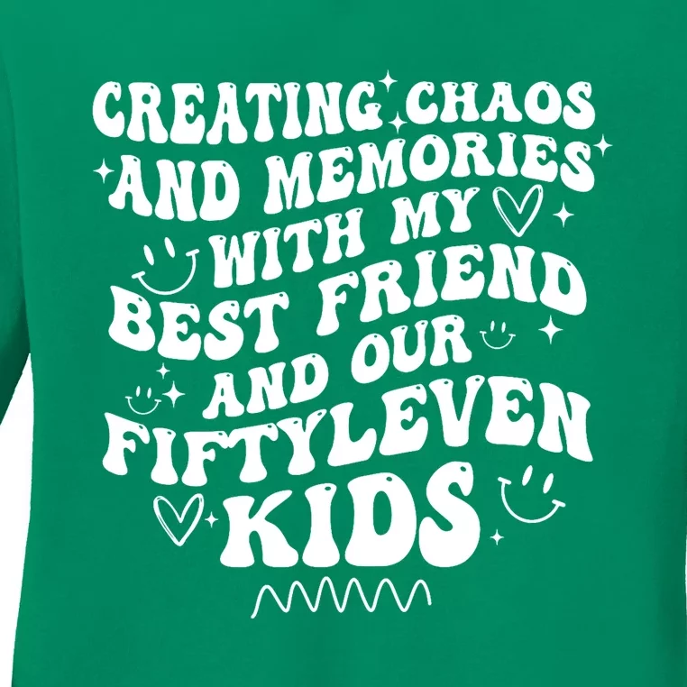 Creating Chaos And Memories With My Best Friend Ladies Long Sleeve Shirt