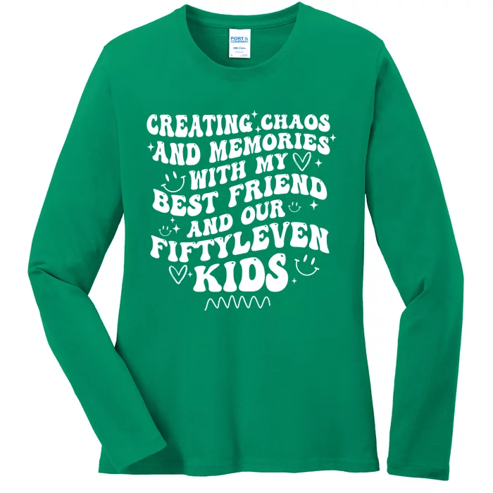 Creating Chaos And Memories With My Best Friend Ladies Long Sleeve Shirt