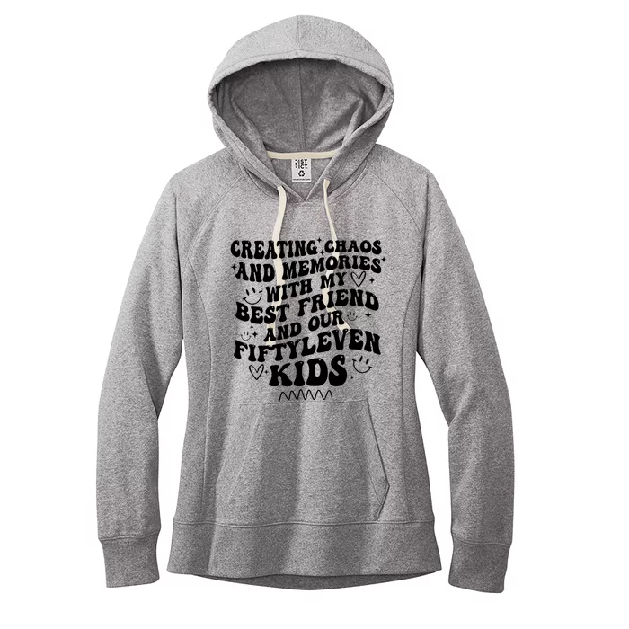 Creating Chaos And Memories With My Best Friend Women's Fleece Hoodie