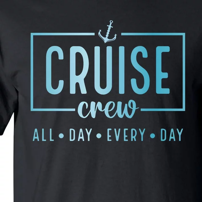 Cruise Crew All Day Everyday Tall T-Shirt