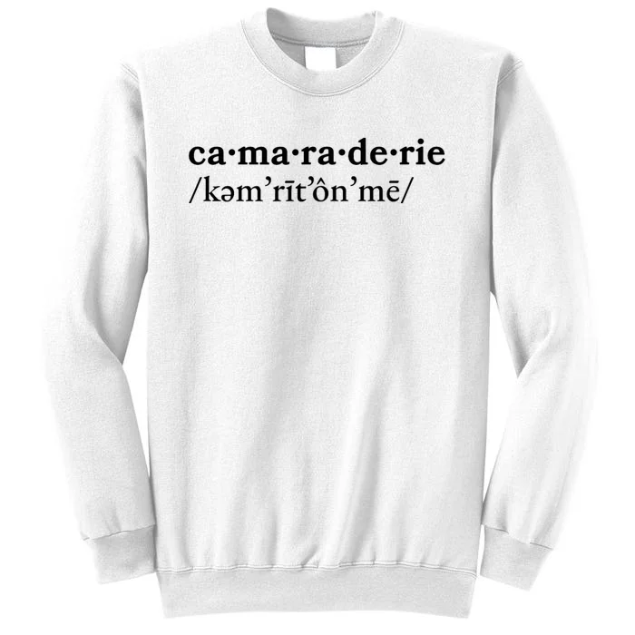 Camaraderie Sweatshirt