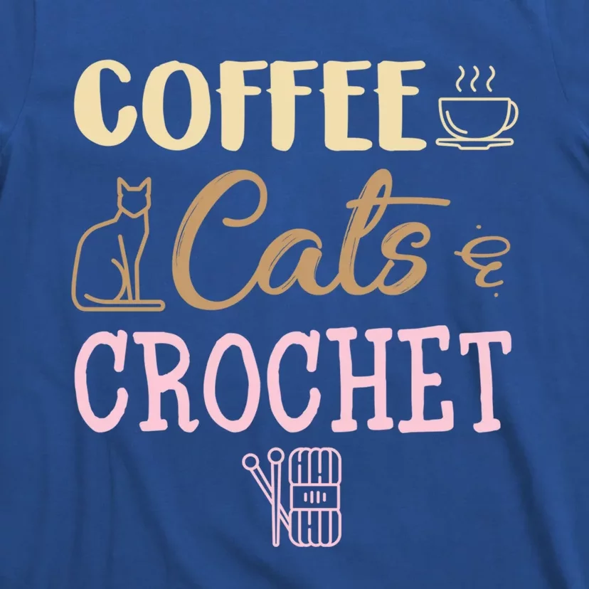 Coffee Cats And Crochet Knitting And Crocheting For Cat Lovers Meaningful Gift T-Shirt