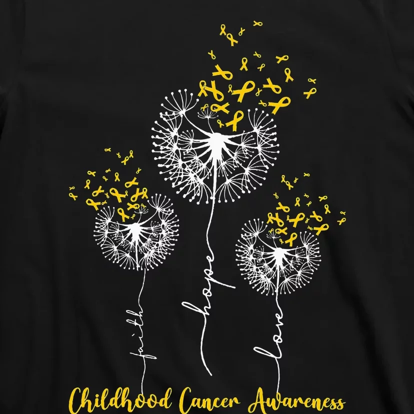 Childhood Cancer Awareness Faith Hope Love Dandelion T-Shirt