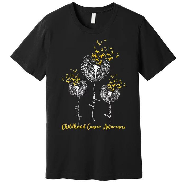 Childhood Cancer Awareness Faith Hope Love Dandelion Premium T-Shirt