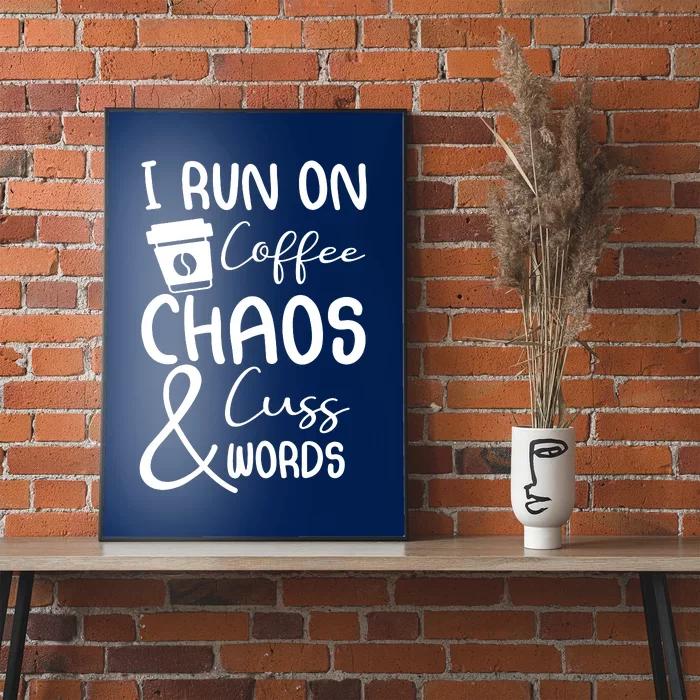 Coffee Chaos And Cuss Words Poster