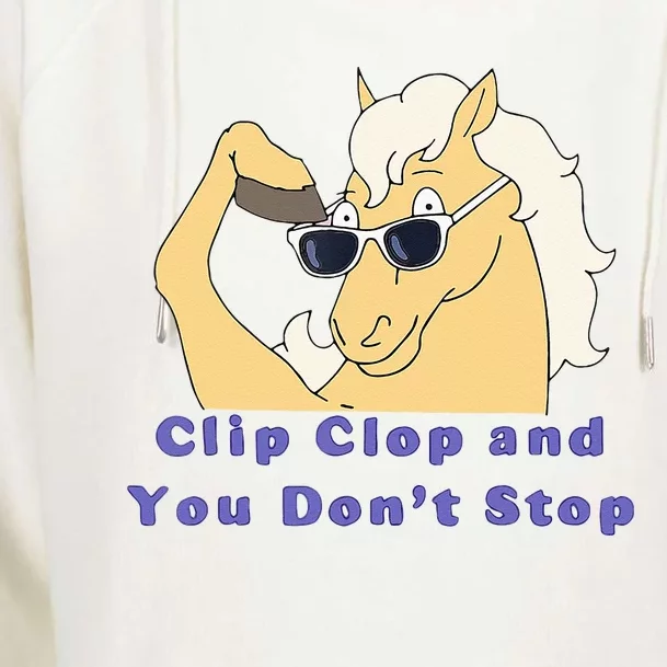 Clip Clop And You Dont Stop Horse Funny Boy Girl Womens Funnel Neck Pullover Hood