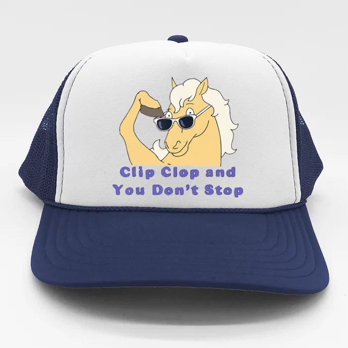 Clip Clop And You Dont Stop Horse Funny Boy Girl Trucker Hat