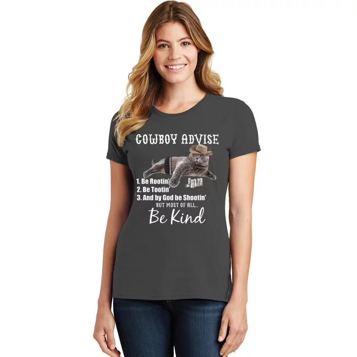 Cowboy Cat Adivse Be Rootin' Be Tootin' Be Shootin Be Kind Meme Women's T-Shirt