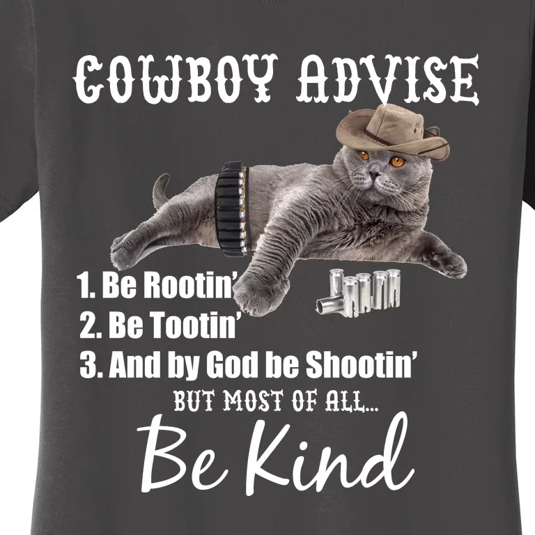 Cowboy Cat Adivse Be Rootin' Be Tootin' Be Shootin Be Kind Meme Women's T-Shirt