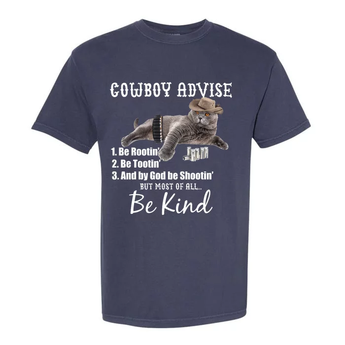 Cowboy Cat Adivse Be Rootin' Be Tootin' Be Shootin Be Kind Meme Garment-Dyed Heavyweight T-Shirt