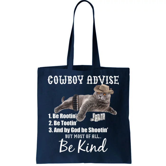 Cowboy Cat Adivse Be Rootin' Be Tootin' Be Shootin Be Kind Meme Tote Bag