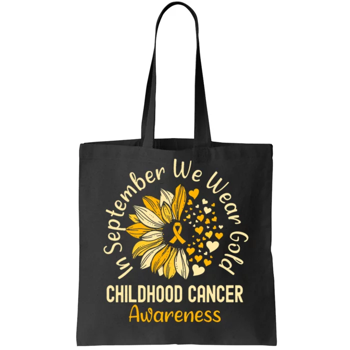 Childhood Cancer Awareness Shirts In September We Wear Gold Tote Bag