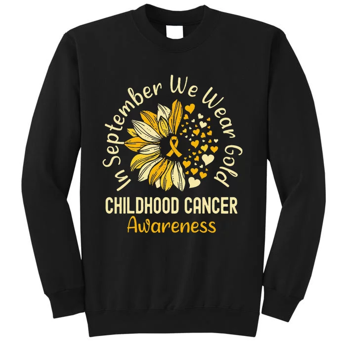 Childhood Cancer Awareness Shirts In September We Wear Gold Gift Tall Sweatshirt