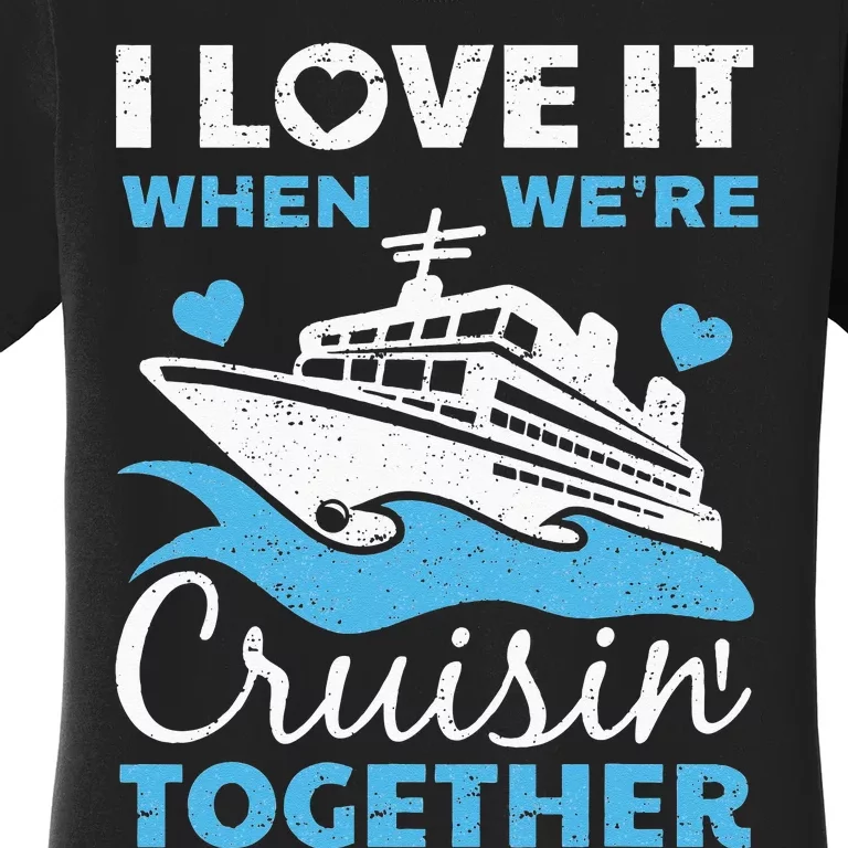 Cool Cruise Art Men Women Cruise Ship Couple Family Vacation Women's T-Shirt