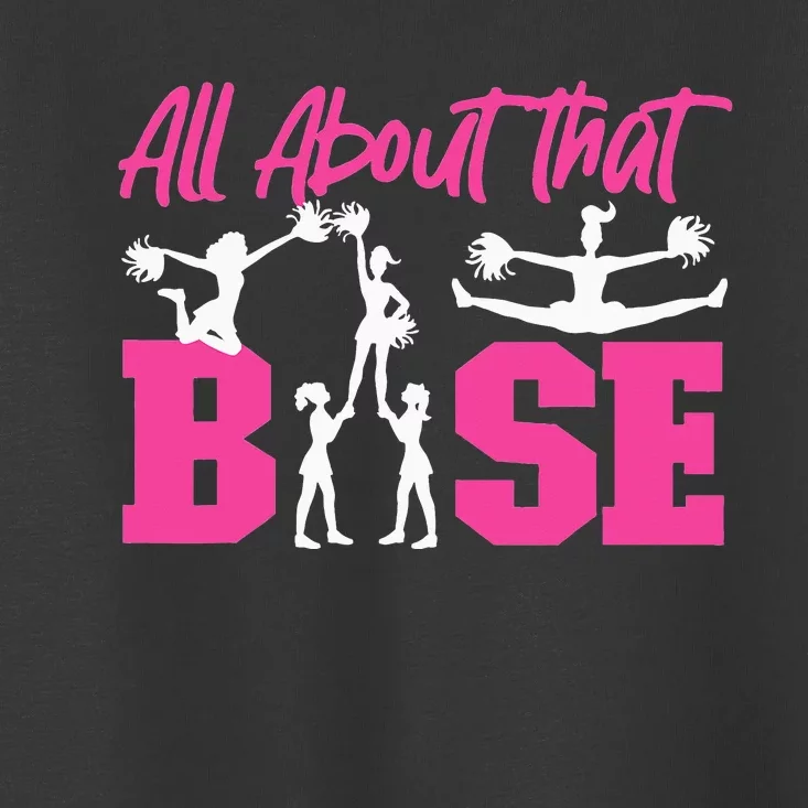 Cheer Cheerleading All About That Base Toddler T-Shirt