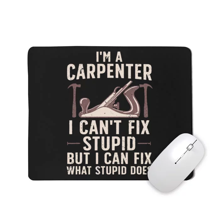 Cool Carpenter Art For Wo Carpentry Tool Woodworker Mousepad