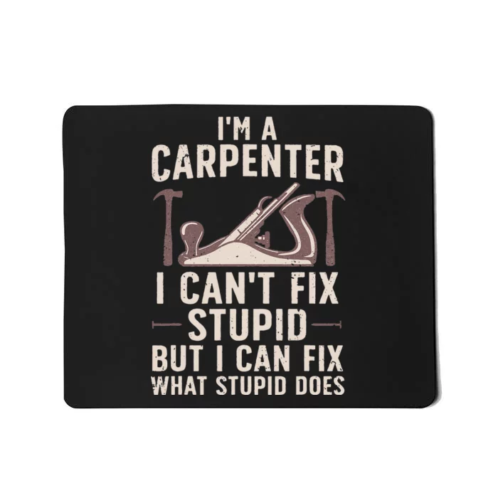 Cool Carpenter Art For Wo Carpentry Tool Woodworker Mousepad