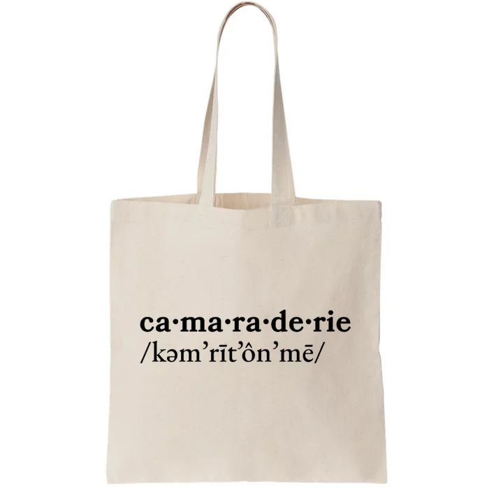 Camaraderie Tote Bag