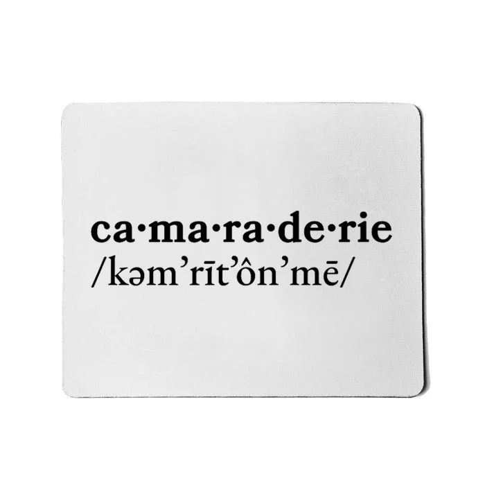 Camaraderie Mousepad