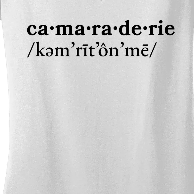 Camaraderie Women's V-Neck T-Shirt