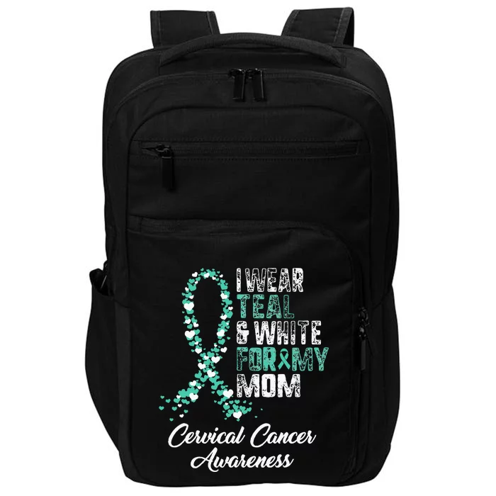 Cervical Cancer Awareness I Wear Teal & White Ribbon For Mom Impact Tech Backpack