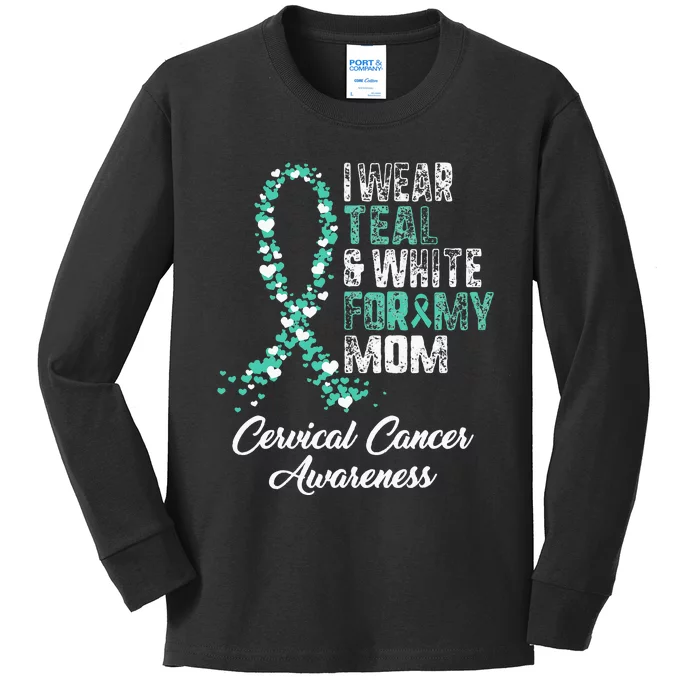 Cervical Cancer Awareness I Wear Teal & White Ribbon For Mom Kids Long Sleeve Shirt