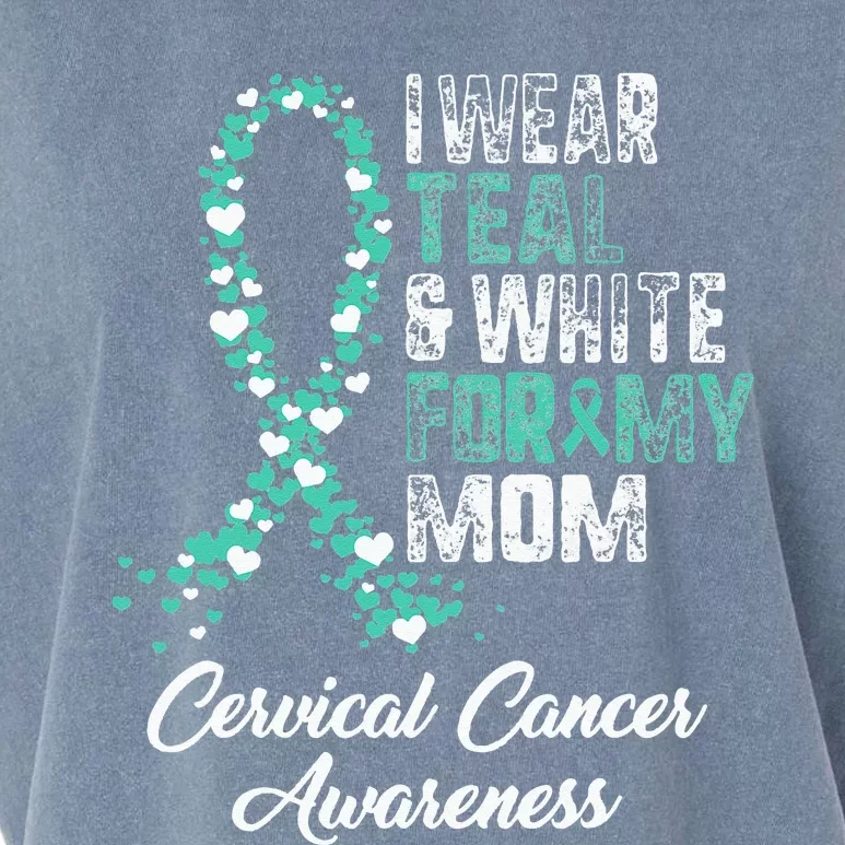 Cervical Cancer Awareness I Wear Teal & White Ribbon For Mom Garment-Dyed Women's Muscle Tee